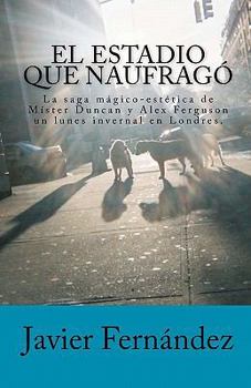 Paperback El estadio que naufragó [Spanish] Book
