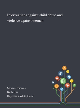 Hardcover Interventions Against Child Abuse and Violence Against Women Book