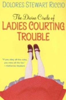 The Divine Circle of Ladies Courting Trouble - Book #4 of the Cass Shipton