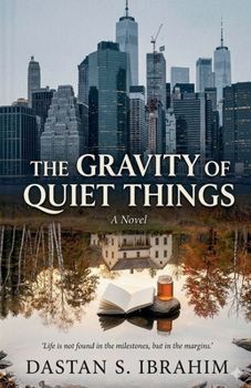 Paperback The Gravity Of Quiet Things Book