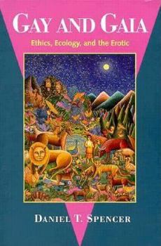Paperback Gay and Gaia: Ethics, Ecology, and the Erotic Book