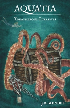 Paperback Aquatia: Treacherous Currents Book
