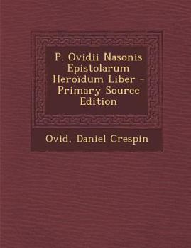 Paperback P. Ovidii Nasonis Epistolarum Heroidum Liber [Romanian] Book