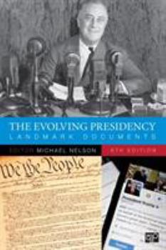 Paperback The Evolving Presidency: Landmark Documents Book