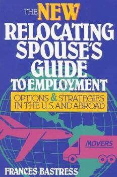 Paperback New Relocating Spouse's Guide to Employment: Options & Strategies in the U.S. and Abroad Book