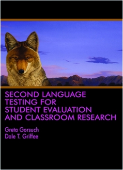 Second Language Testing for Student Evaluation and Classroom Research (Student Workbook)