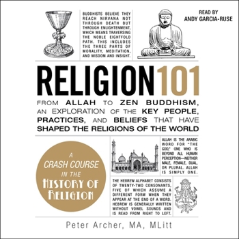 Audio CD Religion 101: From Allah to Zen Buddhism, an Exploration of the Key People, Practices, and Beliefs That Have Shaped the Religions of the World Book