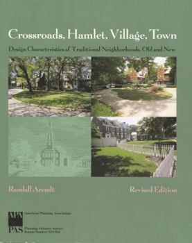 Paperback Crossroads, Hamlet, Village, Town: Design Characteristics of Traditional Neighborhoods, Old and New Book