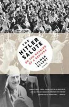 Paperback The Hitler Salute: On the Meaning of a Gesture Book