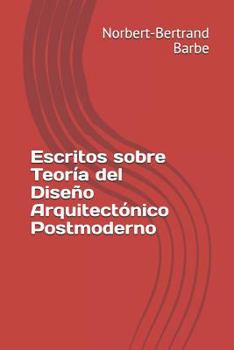 Paperback Escritos sobre Teoría del Diseño Arquitectónico Postmoderno [Spanish] Book