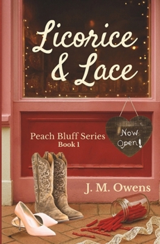 Licorice & Lace: Peach Bluff Series: Book 1