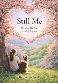Paperback Still Me: Healing Without Losing Myself Book