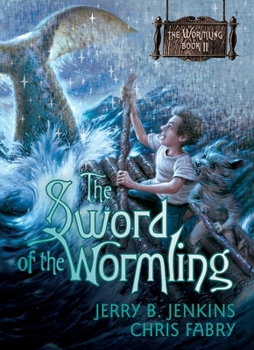 The Sword of the Wormling - Book #2 of the Wormling