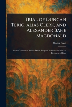 Paperback Trial of Duncan Terig, Alias Clerk, and Alexander Bane Macdonald Book