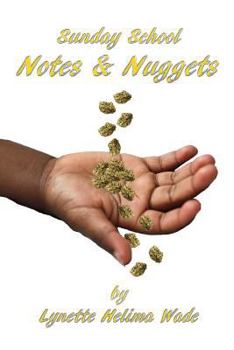 Paperback Sunday School Notes and Nuggets: April 2016 to December 2017 Book