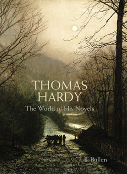 Hardcover Thomas Hardy: The World of his Novels Book