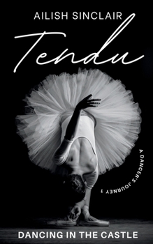 Paperback Tendu: Dancing in the Castle Book