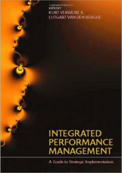Paperback Integrated Performance Management: A Guide to Strategy Implementation Book