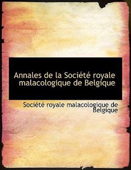 Paperback Annales de La Soci T Royale Malacologique de Belgique [French] Book