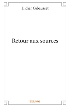 Paperback Retour aux sources [French] Book