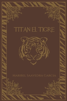 Paperback Titan El Tigre [Spanish] Book