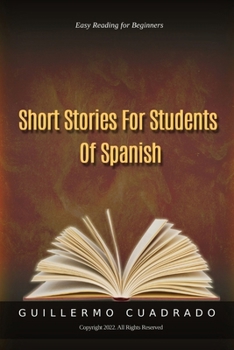 Paperback Short Stories for Students of Spanish: Easy Reading for Beginners Book