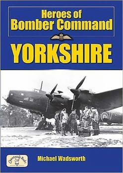 Paperback Heroes of Bomber Command: Yorkshire Book