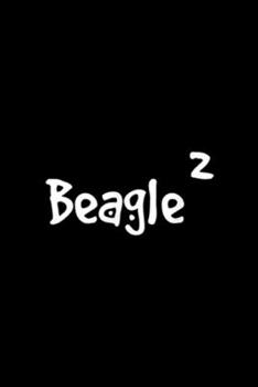 2 Beagle: Owner of 2 Beagle 2nd power squared dog  Journal/Notebook Blank Lined Ruled 6x9 100 Pages