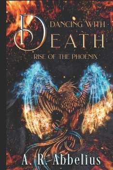 Paperback Dancing with Death: And the rise of the phoenix Book