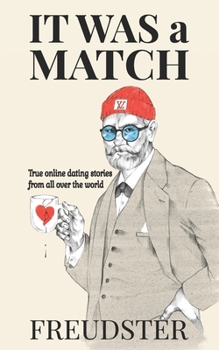 Paperback It Was a Match: True online dating stories from all over the world Book