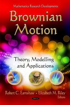 Hardcover Brownian Motion: Theory, Modelling and Applications (Mathematics Research Developments) Book
