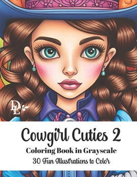 Paperback Cowgirl Cuties 2 - Adult Coloring Book in Grayscale: 30 Fun Illustrations to Color Book