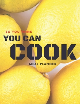 Paperback YOU CAN COOK meal planner: Plan your diet/Perfect Gift / Notebook / JournalTrack And Plan Your Meals Weekly (55 Week Food Planner / Diary / Log / Book