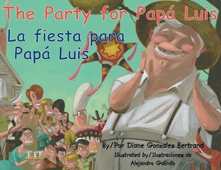 Hardcover The Party for Papa Luis/La Fiesta Para Papa Luis Book