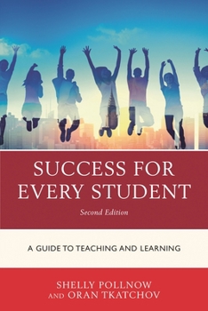 Paperback Success for Every Student: A Guide to Teaching and Learning Book