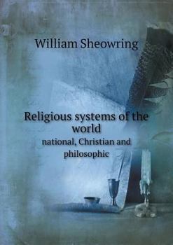 Paperback Religious Systems of the World National, Christian and Philosophic Book
