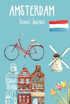 Paperback Amsterdam Travel Journal: Wanderlust Journals Book