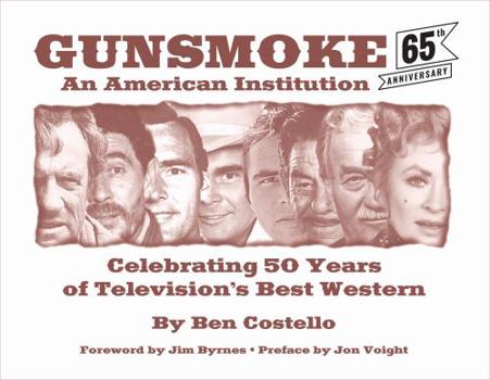 Hardcover Gunsmoke: An American Institution: Celebrating 50 Years of Television's Best Western Book