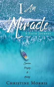 Paperback I Am A Miracle: A Faith Journey Book