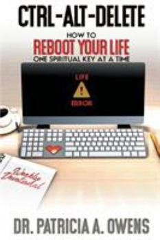 Paperback Control-Alt-Delete: How to Reboot Your Life One Spiritual Key at a Time Book