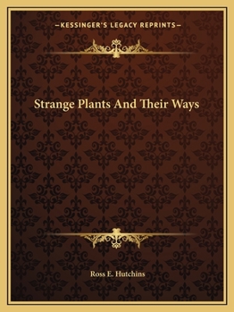 Paperback Strange Plants And Their Ways Book