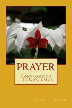 Paperback Prayer: Confronting the Confusion Book