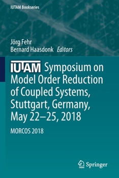 Paperback Iutam Symposium on Model Order Reduction of Coupled Systems, Stuttgart, Germany, May 22-25, 2018: Morcos 2018 Book