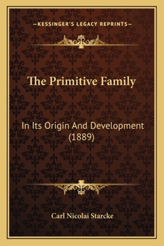 Paperback The Primitive Family: In Its Origin And Development (1889) Book