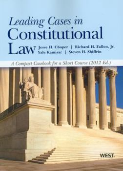 Paperback Leading Cases in Constitutional Law, a Compact Casebook for a Short Course, 2012 Book