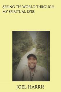 Paperback Seeing the world through my spiritual eyes Book
