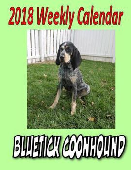 Paperback 2018 Weekly Calendar Bluetick Coonhound Book