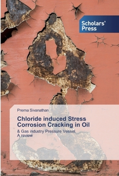 Paperback Chloride induced Stress Corrosion Cracking in Oil Book