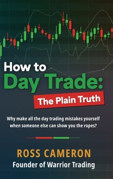 Hardcover How to Day Trade: The Plain Truth Book