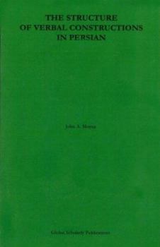 Paperback The Structure of Verbal Constructions in Persian Book